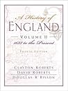 A History of England, Volume II: 1688 to the Present (Chapters 16-31) A History of England, Volume II: 1688 to the Present (Chapters 16-31)