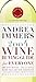 Andrea Immer's 2004 Wine Buying Guide for Everyone by Andrea Immer