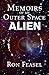 Memoirs of an Outer Space Alien