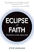 Eclipse of Faith by Steve Whigham