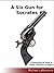 A Six Gun for Socrates