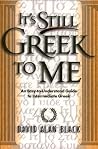 It's Still Greek ...