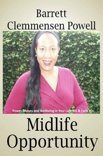 Midlife Opportunity: Power, Money and Wellbeing In Your Late 30s & Early 40s (Paperback)