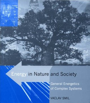 Energy in Nature and Society: General Energetics of Complex Systems (The MIT Press)