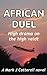 African Duel: High drama on the High Veldt