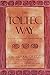 The Toltec Way: A Guide to Personal Transformation (The Essential Wisdom Library)