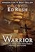 Warrior: Understanding the Furious Love of the God Who Fights for You