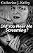 Did You Hear Me Screaming: Child Abuse And Neglect, Effects Of Child Abuse, Recovery and Coping For The Abused Child
