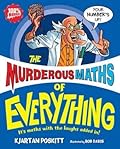 The Murderous Maths of Everything