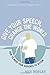 Give Your Speech, Change th...