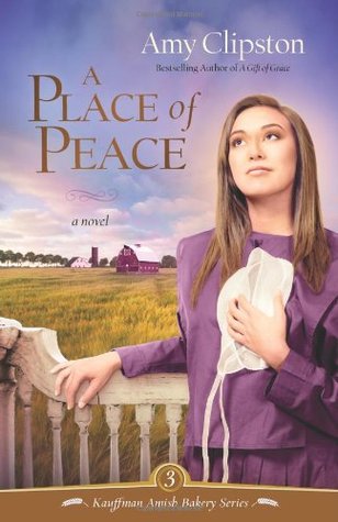 A Place of Peace (Kauffman Amish Bakery, #3)