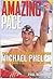 Amazing Pace: The Story of Olympic Champion Michael Phelps from Sydney to Athens to Beijing