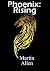 Phoenix: Rising (Phoenix, #...