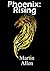 Phoenix: Rising (Phoenix, #1.1)