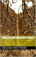 Twisted Mythology: Hades (Twisted Mythology, #2)