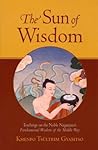 The Sun of Wisdom by Khenpo Tsultrim Gyamtso