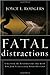 Fatal Distractions: Uncover...