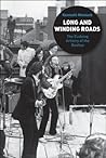 Long and Winding Roads by Kenneth Womack Long and Winding Roads by Kenneth Womack