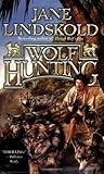 Wolf Hunting by Jane Lindskold