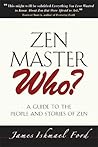 Zen Master Who?: A Guide to the People and Stories of Zen
