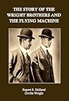 The Story of the Wright Brothers and the Flying Machine