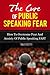 The Cure Of Public Speaking Fear - "How to Overcome Fear and ... by John            Murray