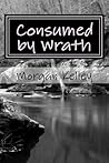 Consumed by Wrath (The FBI/Romance Thriller #8)