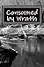 Consumed by Wrath (The FBI/Romance Thriller #8)