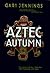 Aztec Autumn (Aztec, #2)