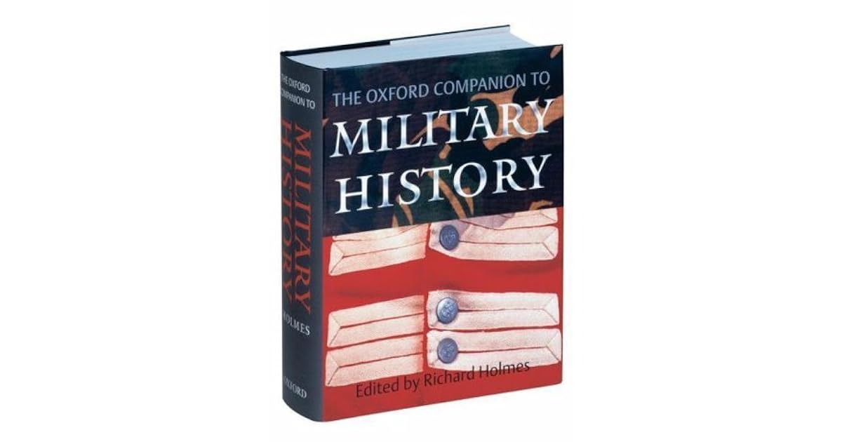 The Oxford Companion to Military History by Richard Holmes