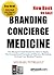 Branding Concierge Medicine by Michael Tetreault