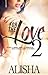 For The Love 2 by Alisha Faulkner
