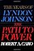 The Path to Power (The Years of Lyndon Johnson #1)