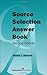 Source Selection Answer Book