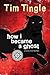 How I Became A Ghost (How I Became A Ghost Series Book 1)