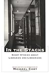 In the Stacks: Short Stories about Libraries and Librarians