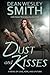 Dust and Kisses: A Seeders Universe Prequel Novel