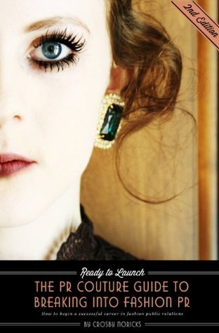 Ready to Launch: The PR Couture Guide to Breaking into Fashion PR