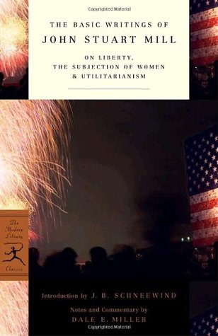 The Basic Writings: On Liberty/The Subjection of Women/Utilitarianism (Paperback)