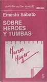 Biblioteca Crítica Hachette: Ernesto Sábato  Sobre héroes y tumbas