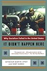 It Didn't Happen Here by Seymour Martin Lipset