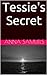 Tessie's Secret