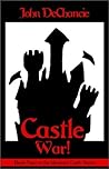 Castle War! by John DeChancie