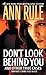 Don't Look Behind You: Ann Rule's Crime Files #15