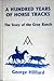 A HUNDRED YEARS ON HORSE TRACKS The Story of the Gray Ranch