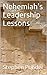 Nehemiah's Leadership Lessons