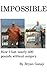 IMPOSSIBLE: How I Lost Nearly 400 Pounds Without Surgery