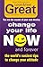 CHANGE YOUR LIFE NOW AND FOREVER (Look & feel GREAT - Now and Forever Series Book 1)