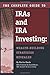 The Complete Guide to IRAs & IRA Investing by Martha Maeda