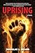 Uprising: A Novel